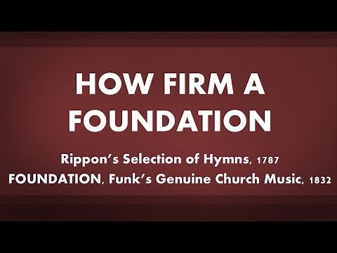 How Firm a Foundation - acapella hymn with lyrics