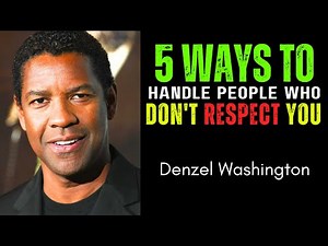 5 Ways to Handle People Who Don't Respect You 💪| Powerful Motivational Speech by Denzel Washington 🎤