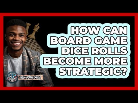 How Can Board Game Dice Rolls Become More Strategic? - The Board Game Xpert