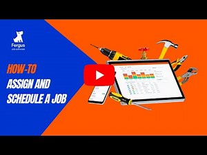 Assigning and Scheduling a Job in Fergus | How-To Guide