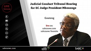 LIVE: Judicial Conduct Tribunal into Judge President Mbenenge - SABC News - Breaking news, special reports, world, business, sport coverage of all South African current events. Africa's news leader.