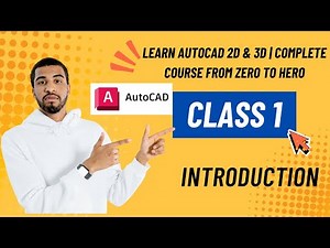 Class 1: AutoCAD 2D & 3D Full Course Introduction |Beginners to Advanced |Complete AutoCAD Training