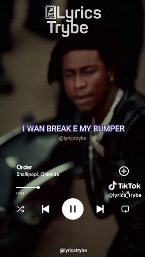Order Lyrics by Shallipopi ft Olamide