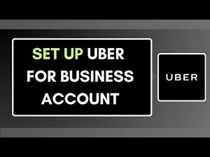 How to Set Up Uber for Business Account