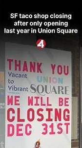SF taco shop closing after opening last year in Union Square