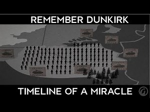 Remember Dunkirk: Timeline of a Miracle