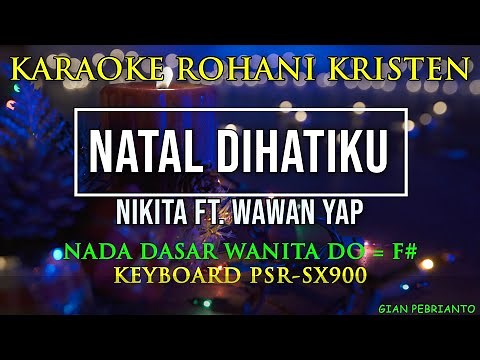 NATAL DIHATIKU NADA WANITA | KARAOKE ROHANI KRISTEN, LIRIK, HD| PSR-SX900