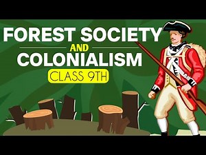 FOREST SOCIETY AND COLONIALISM | CLASS 9TH #CBSE
