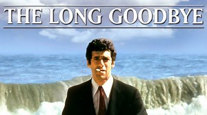 The Long Goodbye - Movie - Where To Watch