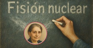 La física que acuñó "fisión nuclear" y a la que le negaron el Nobel: fue nominada 45 veces