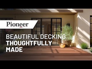 Pioneer Composite Decking | Inspired Outdoor Living That Lasts for Decades