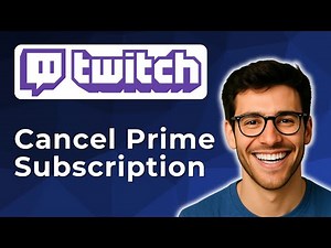 How to cancel Twitch Prime subscription [2025 Easy Guide]