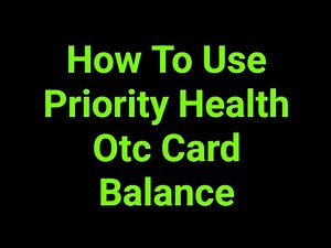 How To Use Priority Health Otc Card Balance