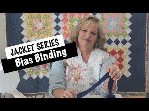 Quilted Jacket Series: Bias Binding