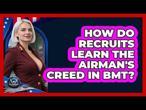 How Do Recruits Learn The Airman's Creed In BMT? - Sky Command Brotherhood