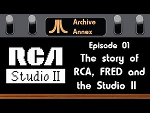 RCA, FRED, and the Studio II: Archive Annex Episode 1