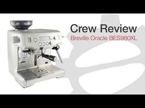 Breville Oracle BES980XL | Crew Review