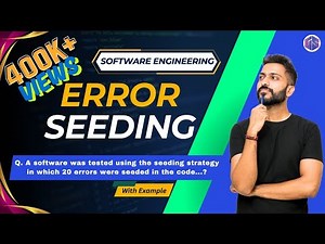 Error Seeding in Software Testing | With Numerical Explanation