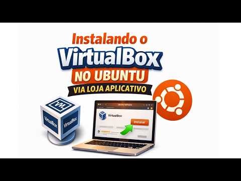 VirtualBox: Instalar no Linux/Ubuntu