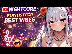 Nightcore playlist for best vibes 🎧 EDM Best Music Mix 🎧 Gaming Music, House, Trap, Dubstep