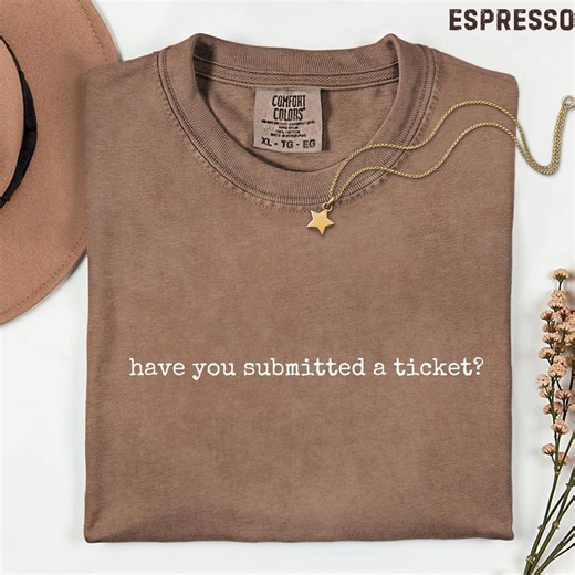 Have You Submitted a Ticket IT Tech Support Comfort Colors® T-shirt, Funny Computer Geek Gift, Help Desk Humor Graphic Tee - Etsy UK