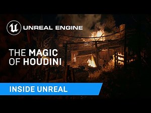 The Magic of Houdini | Inside Unreal