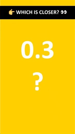 Which Is Closer to 0.3? 🤔 | Quick Maths Challenge #10