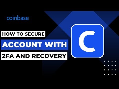 How To Secure A Coinbase Account With 2FA And Recovery