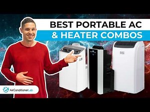 6 Portable AC & Heater Combos For Year Round Comfort
