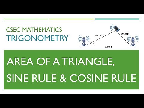 CSEC Mathematics - Trigonometry: Sine rule and Cosine rule