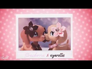 LPS MV: Strawberries & Cigarettes