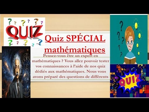 Peux-tu réussir ce Quiz mathématique?/découvrir tes capacités en maths