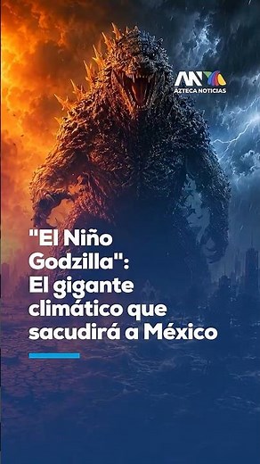 What is the “Godzilla El Niño”?, the phenomenon that UNAM scientists are monitoring