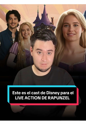 Nuevo cast de Rapunzel en live action de Disney