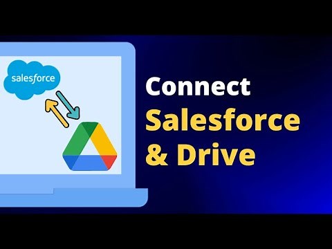 How to Integrate Salesforce and Google Drive Using Files Connect
