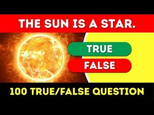 🤔 True or False? | 100 General Trivia Questions