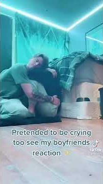 "Pretending to be crying to see my boyfriend's reaction" couples cute moments