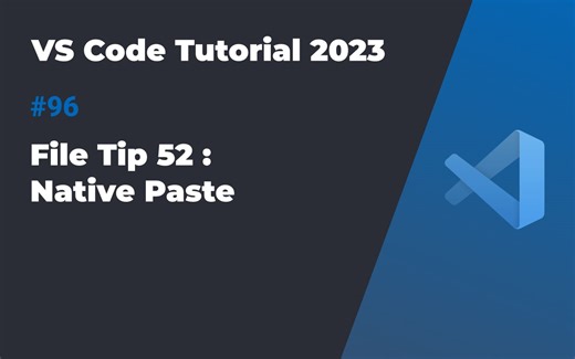 VS Code入门教程 #96 文件使用技巧52: 粘贴