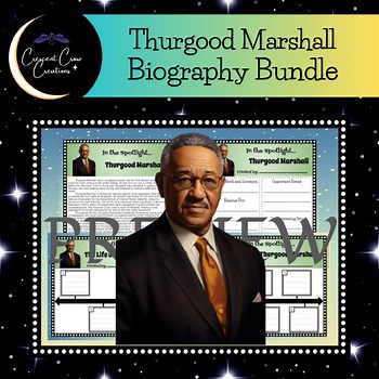 Thurgood Marshall Biography:Informational Text, Bio & Timeline Graphic Organizer