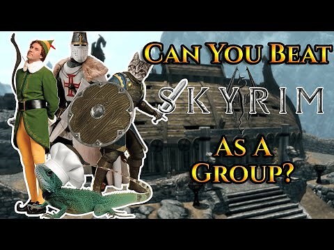 Can You Beat Skyrim As A Group?