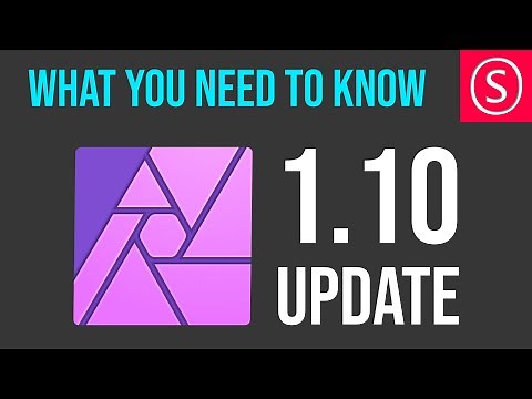1.10 UPDATE Affinity Photo - What you need to know!