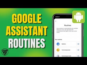 How To Use Google Assistant Routines On Android