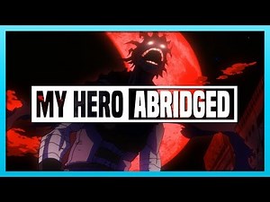 My Hero Academia ABRIDGED - Episode 16