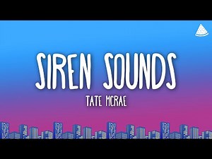 Tate McRae - Siren sounds (Lyrics)