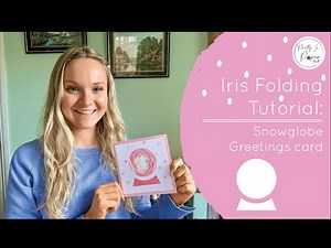 Create your own Snowglobe Card - Card Making Tutorial - Iris Folding Christmas Card Walkthrough