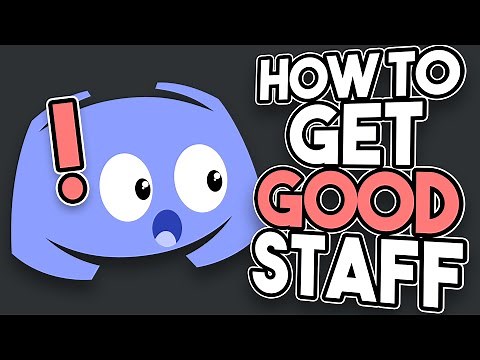 How to get the BEST Staff Team for YOUR DISCORD SERVER!