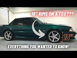 18" Rims On a Foxbody Mustang 5.0 - Do They Rub? Everything you wanted to know!