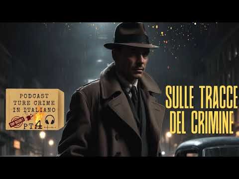 Sulle tracce del Crimine|Doc Podcast PT.4|Detective | Investigazione|Crimini |Prodotto dell’autore