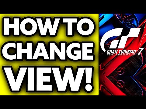 How To Change View in Gran Turismo 7 (2025)