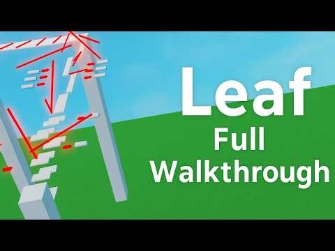 Roblox - leaf - [Full Walkthrough]